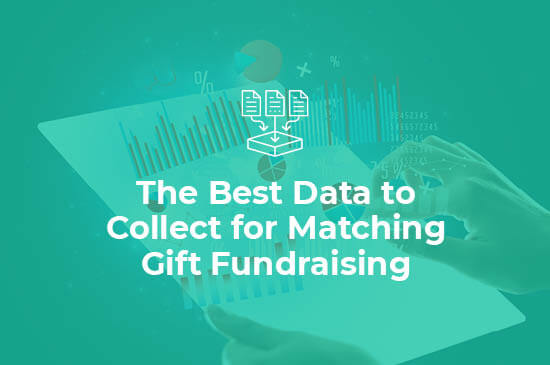Double-the-Donation_RaiseDonors_The-Best-Data-to-Collect-for-Matching-Gift-Fundraising_Feature