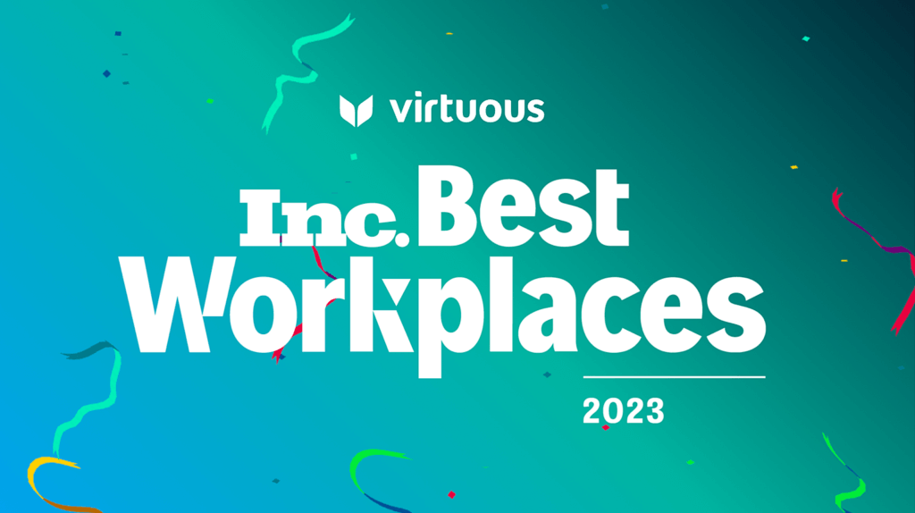 Inc. Names Virtuous One of America’s Best Workplaces
