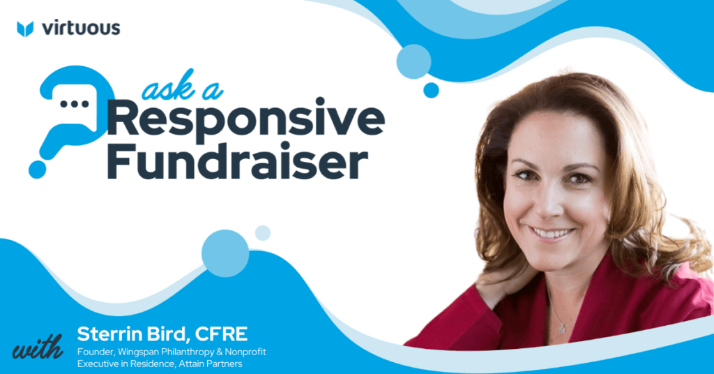 Ask a Responsive Fundraiser: Campaign Councils, Strategic Planning, and More