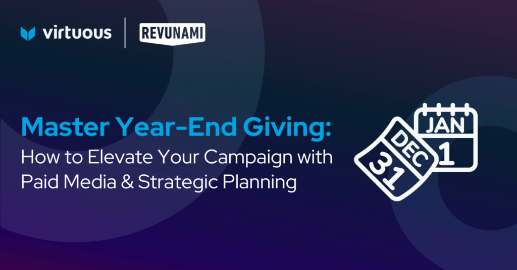 Master Year-End Giving: How to Elevate Your Campaign with Paid Media & Strategic Planning