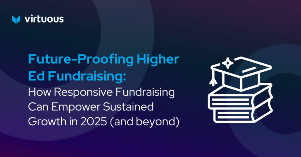 How Responsive Fundraising Can Empower Sustained Growth in 2025 (and beyond)