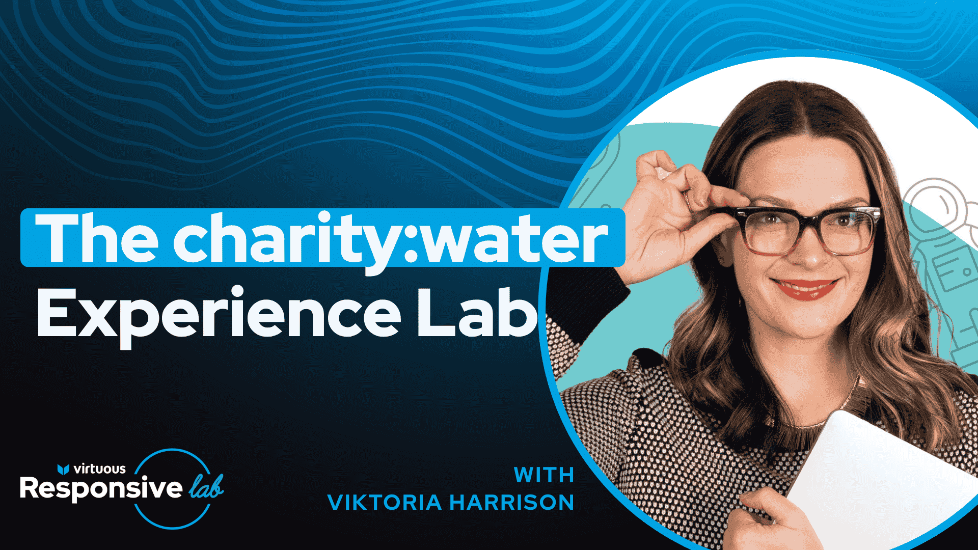 The charity: water Experience Lab: Our Bet on In-Person, Immersive Storytelling with Viktoria Harrison