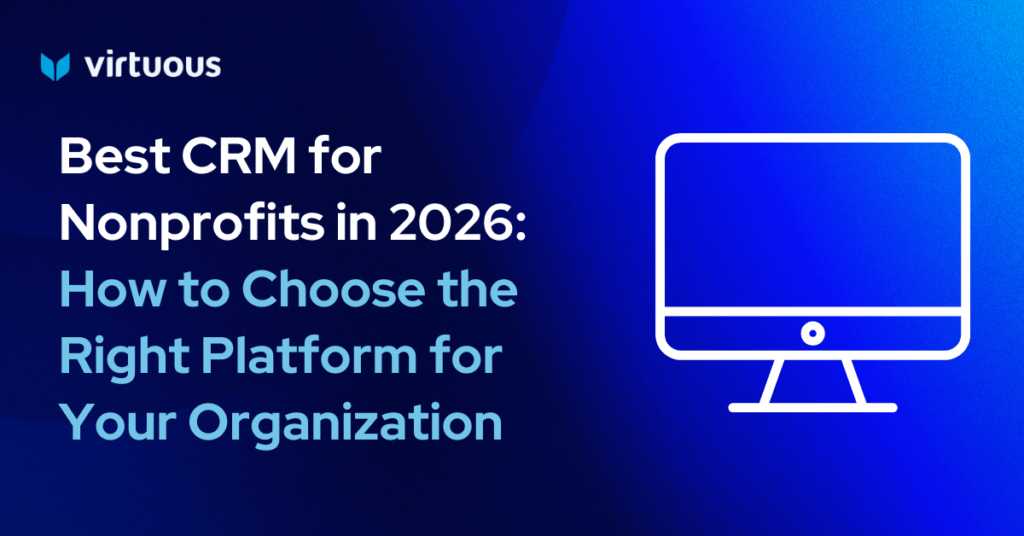 Best CRM for Nonprofits in 2026: How to Choose the Right Platform for Your Organization