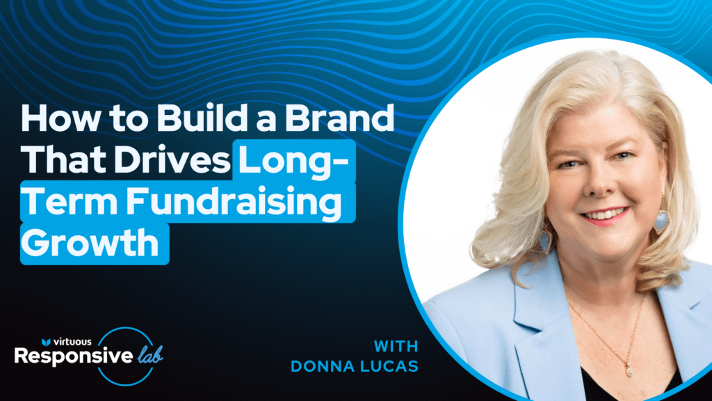 How to Build a Brand That Drives Long-Term Fundraising Growth