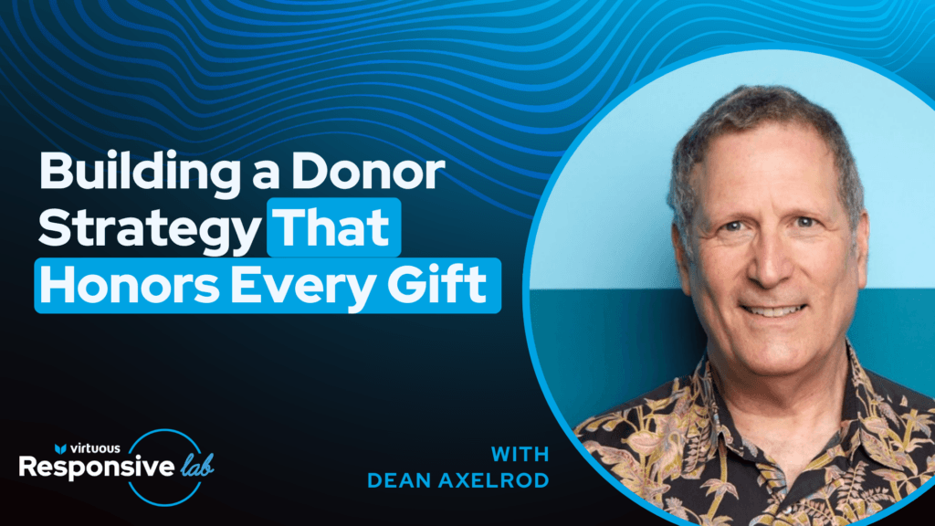 Building a Donor Strategy That Honors Every Gift