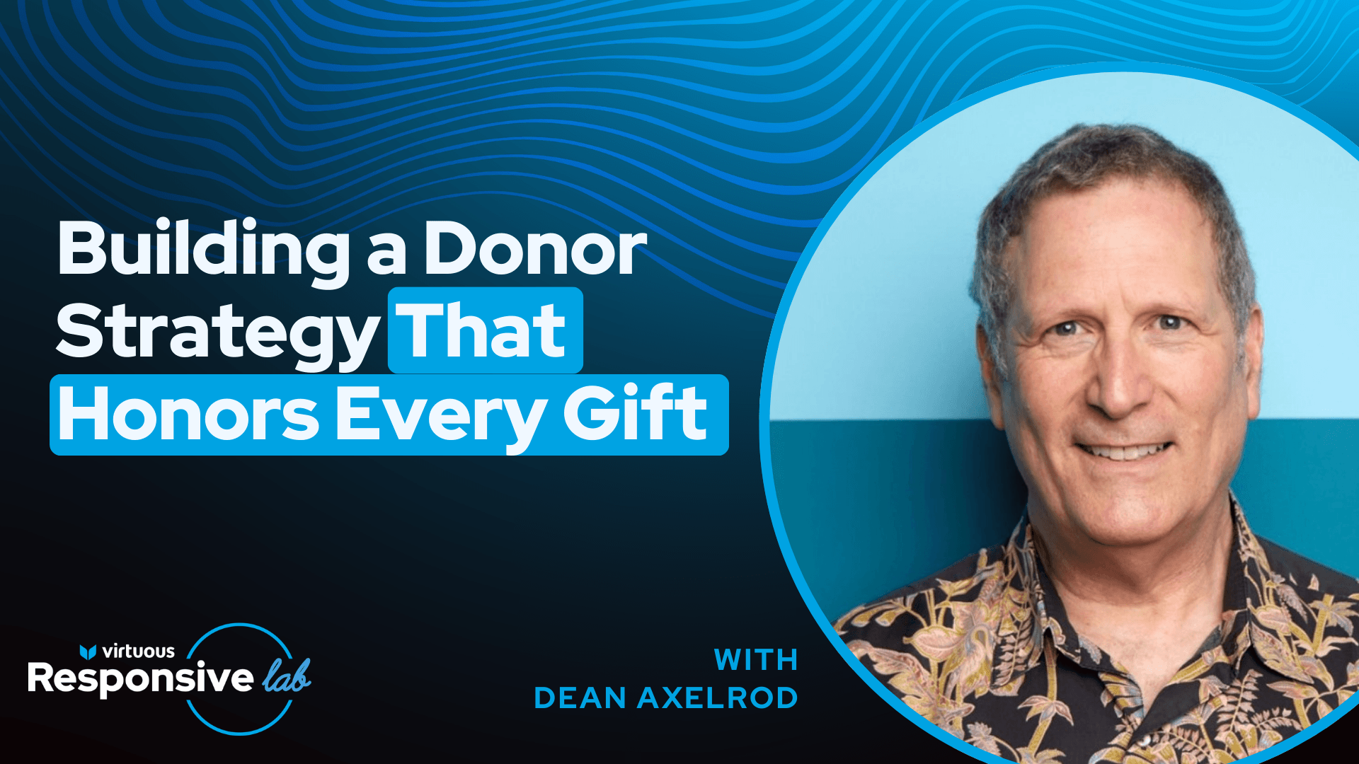 Building a Donor Strategy That Honors Every Gift
