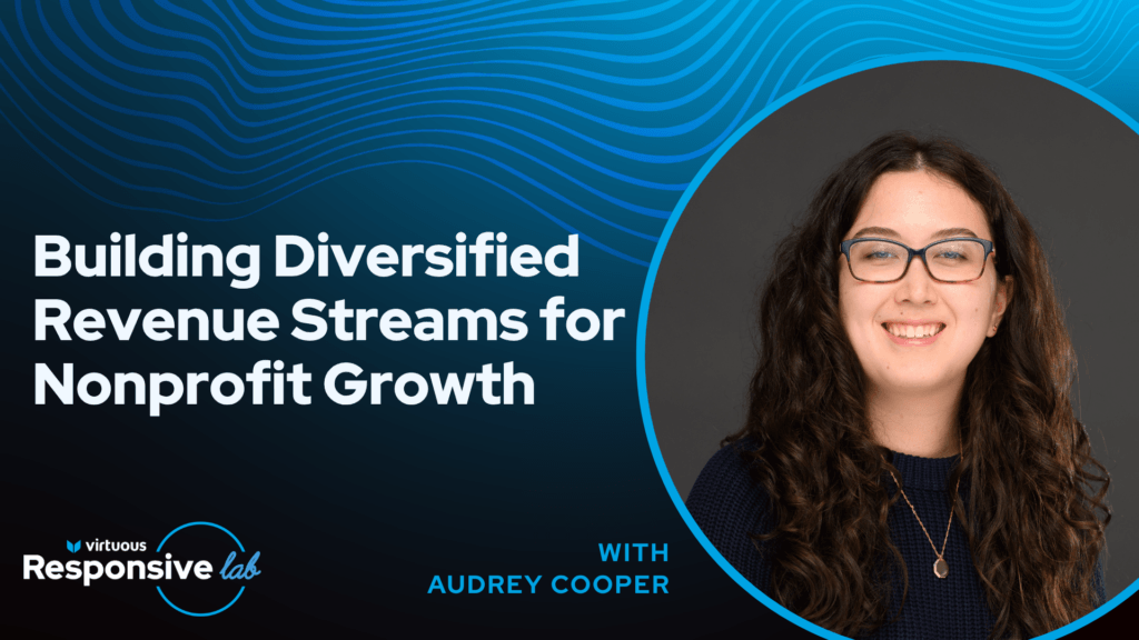Building Diversified Revenue Streams for Nonprofit Growth with Audrey Cooper