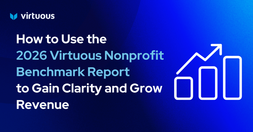 How to Use the 2026 Virtuous Nonprofit Benchmark Report to Gain Clarity and Grow Revenue