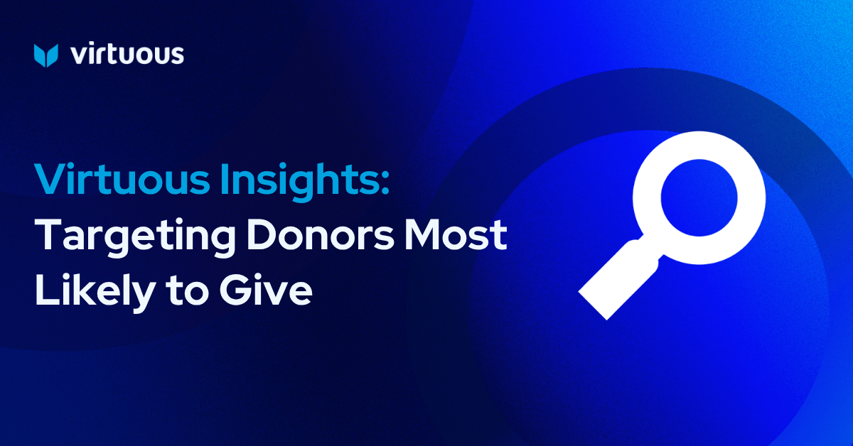 Virtuous Insights: Targeting Donors Most Likely to Give