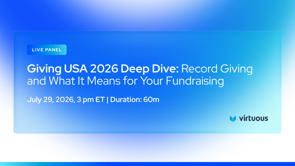 Live Panel banner announcing 'Giving USA 2026 Deep Dive: Record Giving and What It Means for Your Fundraising' with date July 29, 2026, 3 pm ET; Virtuous logo in corner.