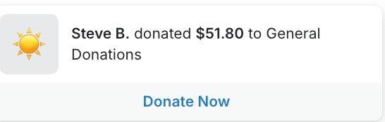 With Virtuous Raise, widgets allow you to show real-time updates as people give to inspire community and generosity.