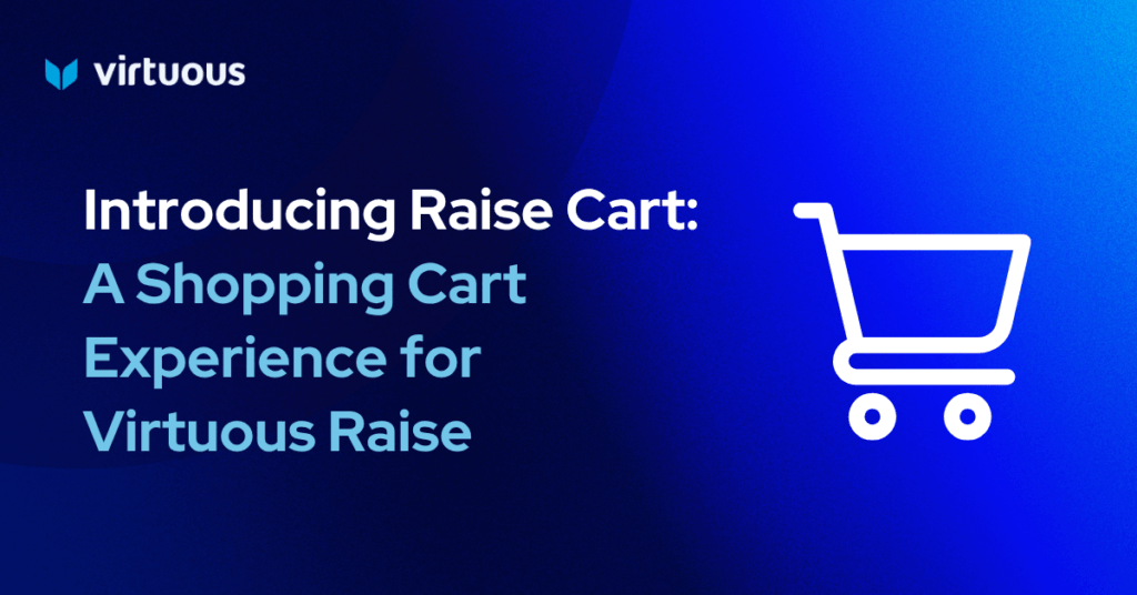 Blue gradient banner with Virtuous logo and the headline about Raise Cart, plus a white shopping cart icon on the right.
