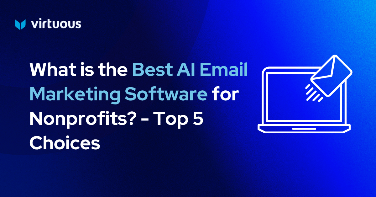 What is the Best AI Email Marketing Software for Nonprofits? - Top 5 Choices