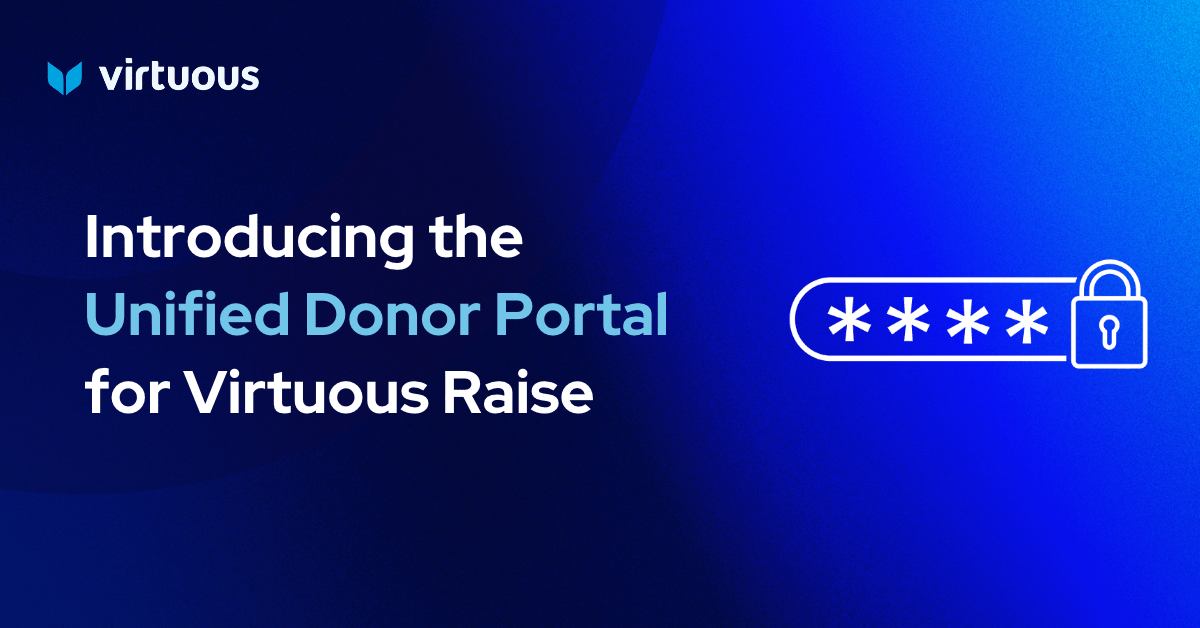 Introducing the Unified Donor Portal for Virtuous Raise